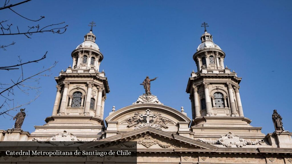 Catedral Metropolitana de Santiago de Chile - Santiago (Región de Santiago)